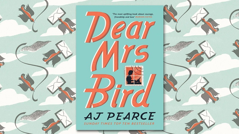 Dear Mrs Bird by AJ Pearce